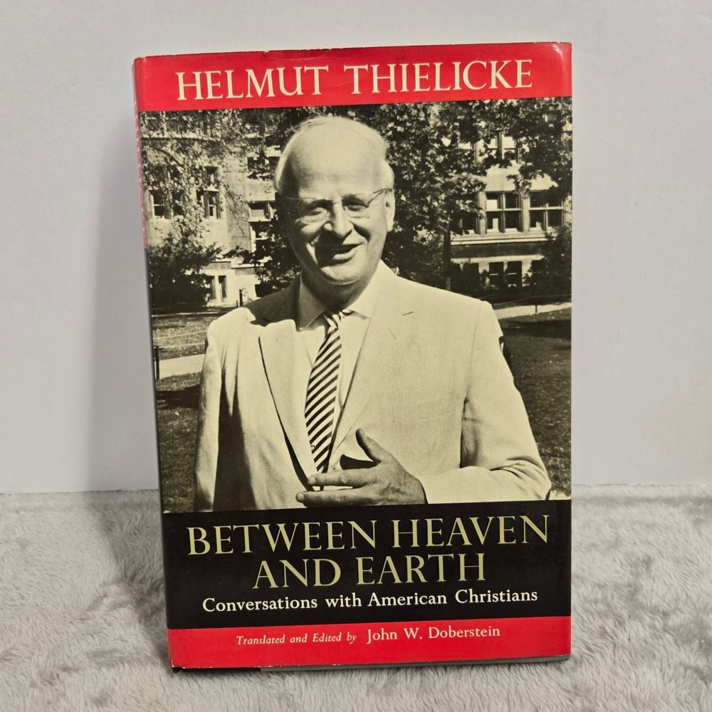 Between Heaven and Earth Helmut Thielicke 1965 Vintage Hardcover Theology Book